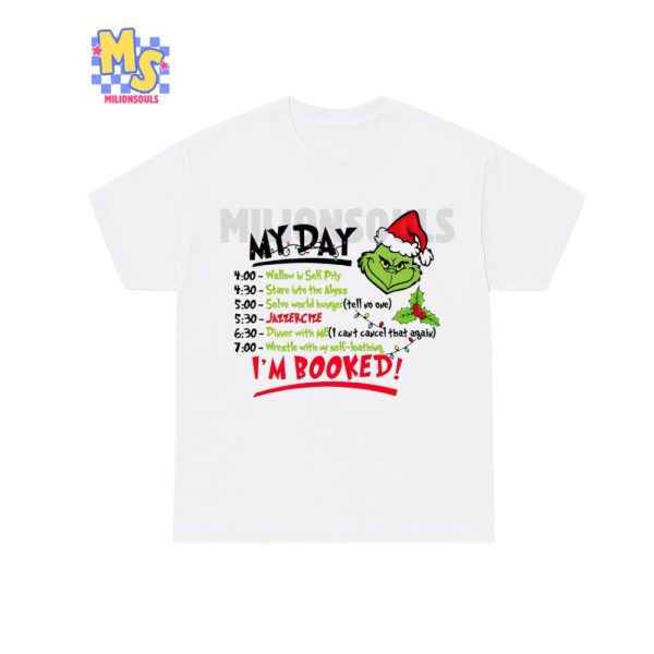 The Grinch I’m Booked Shirt